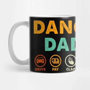 Dance Dad Drive Pay Clap Repeat Mug